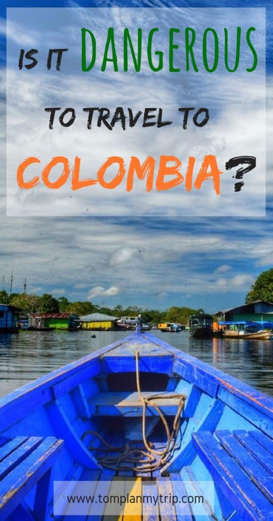 Why is it safe to travel to Colombia (2020) 25 truths and safety tips