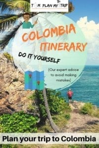 Colombia Itinerary Avoid making mistakes